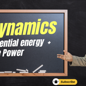 3S Dynamics Potential energy + The power